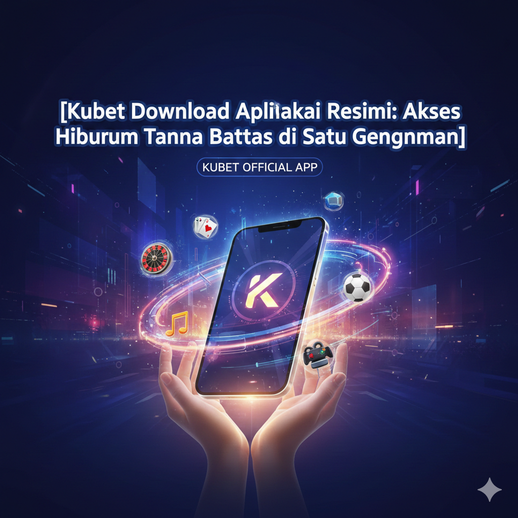 Read more about the article Ku bet Download Aplikasi Resmi: Akses Hiburan Tanpa Batas di Satu Genggaman
